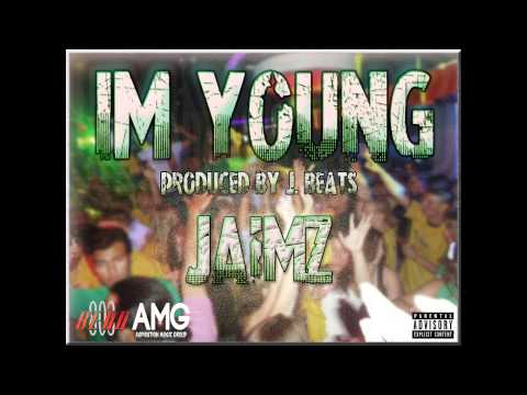 Jaimz - I'm Young (Prod. By J Beatz)