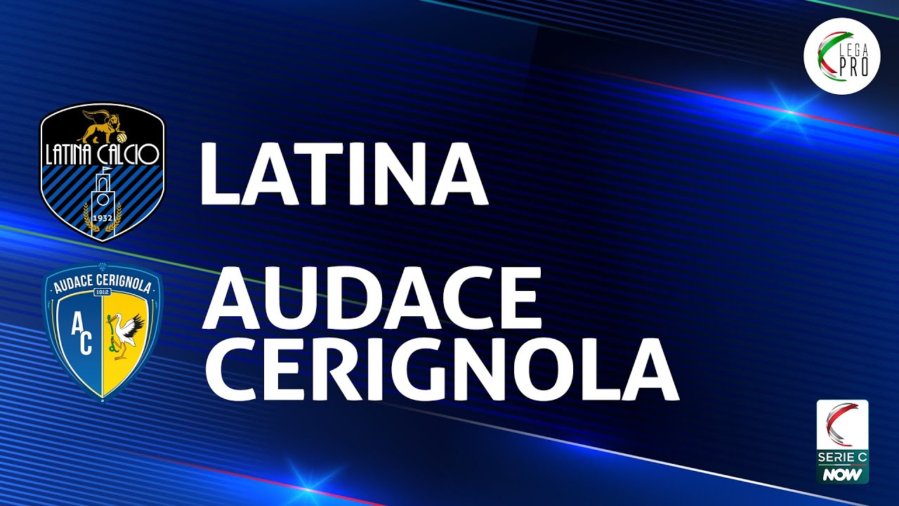 Latina vs Audace Cerignola highlights