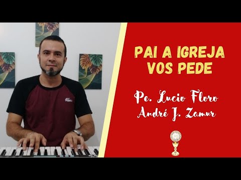 Pai, a Igreja Vos Pede - Celebrações Especiais