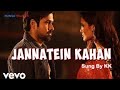 Jannatein Kahan Full Video Song Jannat 2 Emran Hashmi Esha Gupta Pritam