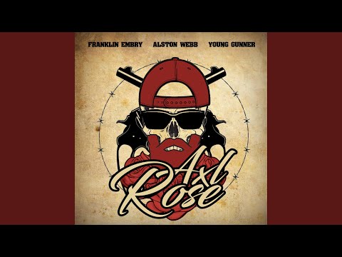 Axl Rose (feat. Alston Webb & Young Gunner)