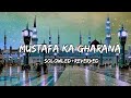 Milad Raza Qadri Mustafa ﷺ Ka Gharana Salamat Rahe Official Video Solowled Reverved