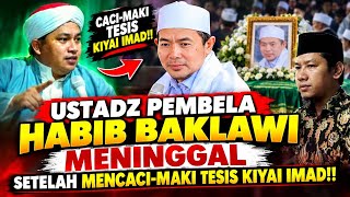 Download lagu Ustadz Who Defended Habib Baklawi Passes Away After Denouncing Kiyai Imad's Thesis!! mp3 Download lagu Ustadz Who Defended Habib Baklawi Passes Away After Denouncing Kiyai Imad's Thesis!! mp3