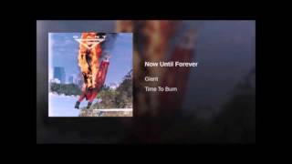 Giant -  Now Until Forever