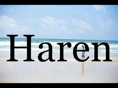 How To Pronounce Haren🌈🌈🌈🌈🌈🌈Pronunciation Of Haren