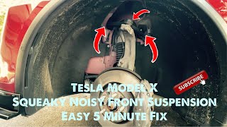 Tesla Model X: Easy Fix 5 Minute Fix To Stop Noisy Front Suspension