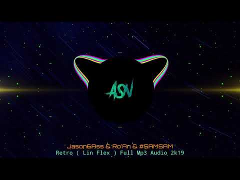 Retro linflex #Jason6ass&Ro'An&#SAMSAM ( preview)