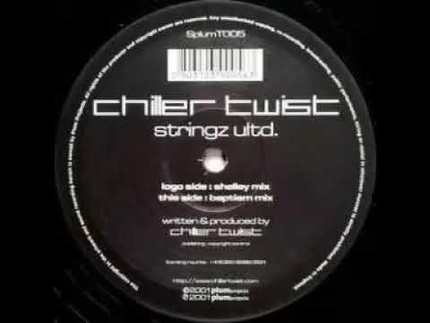 Chiller Twist - Stringz Ultd. (Shelley Mix)