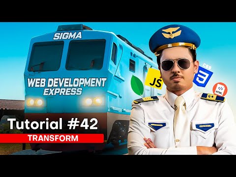 CSS Transforms MasterClass | Sigma Web Development Course - Tutorial #42