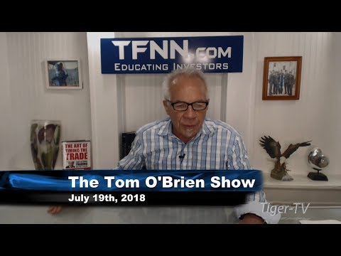 July 19th Tom O'Brien Show on TFNN - 2018
