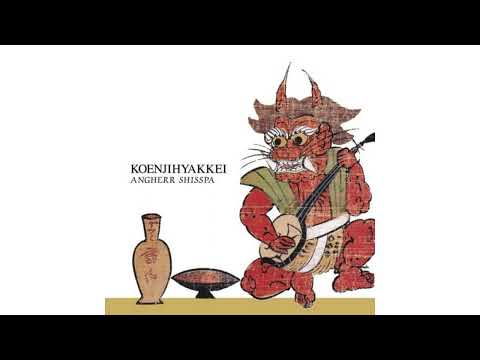 Koenjihyakkei - Angherr Shisspa (2005)