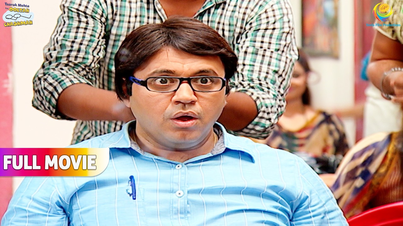 Achanak sir Pe Bal dekh kar Bhide Hua Shock !   | FULL MOVIE | Taarak Mehta Ka Ooltah Chashmah