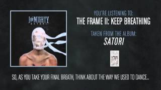 I the Mighty "The Frame II: Keep Breathing"