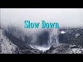 Slow Down Chuck Girard