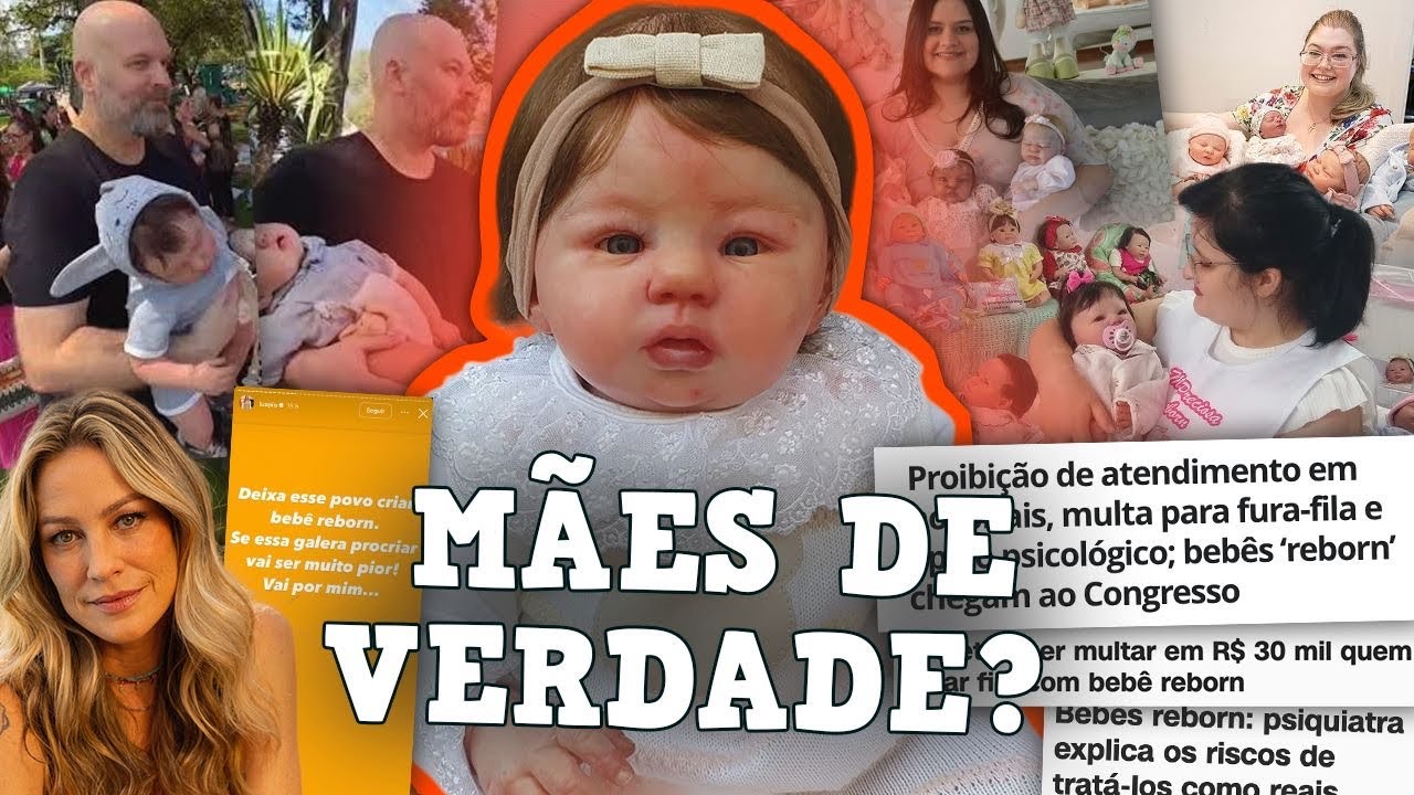 PRECISAMOS FALAR SOBRE OS BEBÊ REBORN: O BRASIL ENLOUQUECEU?