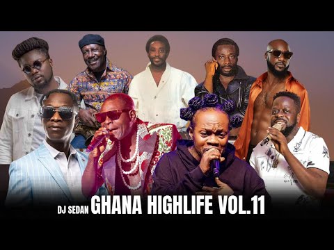 Ghana HighLife Vol.11 | DJ Sedan ft Daddy Lumba, Ambolley, George Darko, Ofori, Kwabena, Adane Best