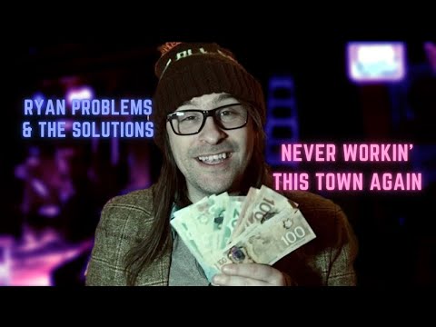 Ryan Problems - We're Never Workin' This Town Again OFFICIAL MUSIC VIDEO