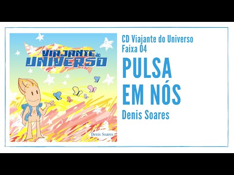 Pulsa Em Nós - Denis Soares