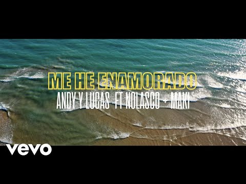 Andy & Lucas - Me He Enamorado ft. Nolasco, Maki