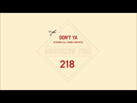 Scissors feat. Sanna Hartfield - Don't Ya (Original Mix)