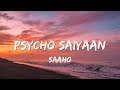 Psycho Saiyaan Lyrical Saaho Prabhas Shraddha K Tanishk Bagchi Dhvani Bhanushali Sachet T