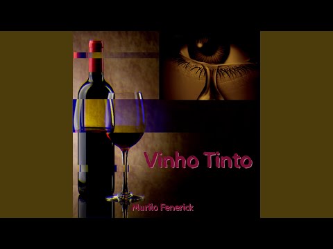 Vinho Tinto - Murilo Fenerick
