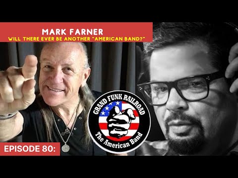 Are "American Bands" a thing of the past?  Grand Funk Railroad's Mark Farner comes on to discuss