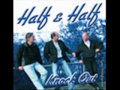 Half & Half - More 