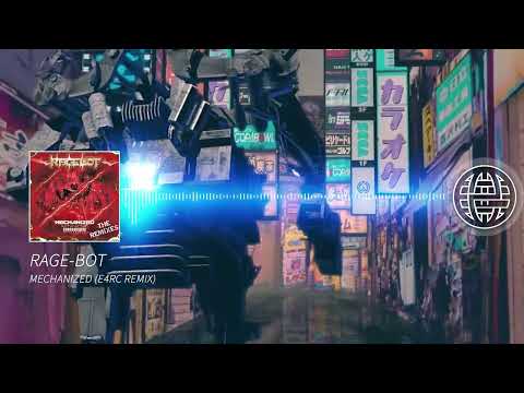 Rage-Bot - Mechanized (E4RC Remix) [Electrostep Network PREMIERE]