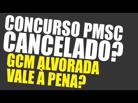 Concurso da PM SC cancelado? Concurso da GCM Alvorada, vale a pena?