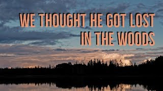 ''We Thought he Got Lost in the Woods'' by Zyto Rex | DOC’S CAMPFIRE TALES [EXCLUSIVE STORY]