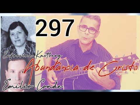Harpa Cristã 297 Cifra e letra. Abundância de Cristo.