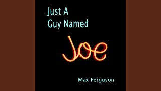 Just a Guy Named Joe Music Video