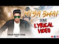 MIYA BHAI SONG | LYRICAL VIDEO | RUHAAN ARSHAD