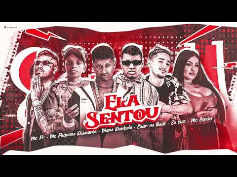 MANO DEMBELE - MC PR - MC PEQUENO DIAMANTE - LUAN NO BEAT - E O LUIZ - MC LEPAM -ELA SENTOU