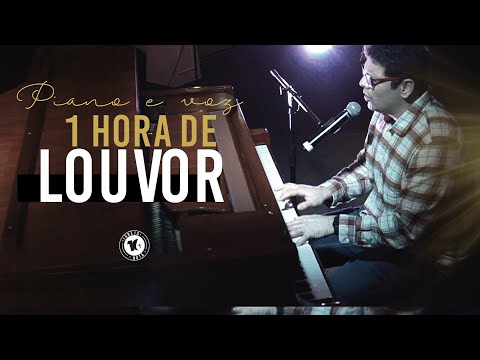 1 hora de louvor - Voz e Piano