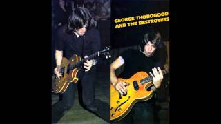 George Thorogood and the Destroyers - Kind Hearted Woman