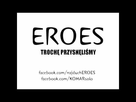EROES - Trochę przysnęliśmy (prod. Miliony Decybeli)