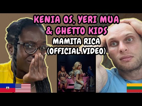 REACTION TO Kenia OS, Yeri Mua & Ghetto Kids - Mamita Rica (Music Video) | FIRST TIME WATCHING