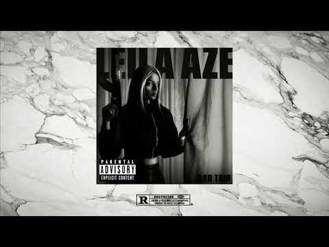 Leila Aze - BAD TRİP