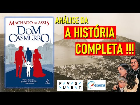 Dom Casmurro - Análise e Resumo da História Completa ( Com Spoilers )