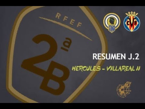 RESUMEN HERCULES 1 - 2 VILLAREAL II J.2 SEGUNDA B