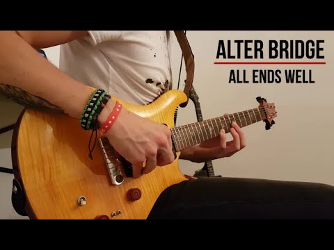 Alter Bridge - All Ends Well | Guitar Cover