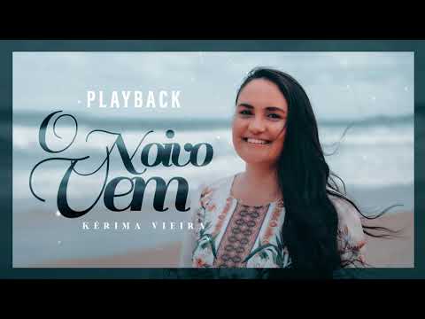 KÉRIMA VIEIRA - O NOIVO VEM (PLAYBACK)