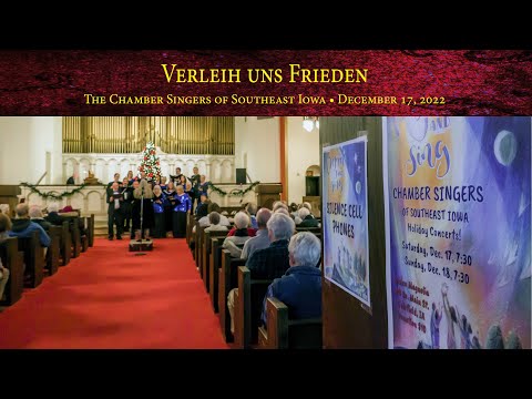 Verleih uns Frieden • Martin Luther / Felix Mendelssohn • The Chamber Singers of Southeast Iowa