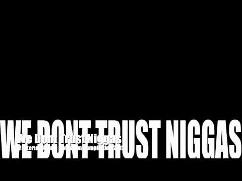 Lil YEE x Doody Jrozay x CrazyStackz - We Dont Trust Niggas [2012]