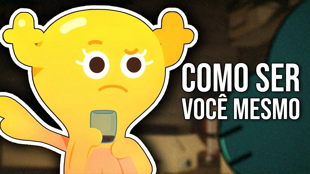 Aprendendo a ser VOCÊ MESMO com um Episódio de O Incrível Mundo de Gumball
