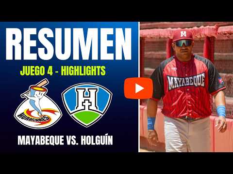 🔴 Mayabeque vs. Holguín | Resumen Juego 4 | IV Liga Élite del Béisbol Cubano