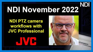 NDI PTZ Camera Workflows with JVC Professional | NDI November 2022