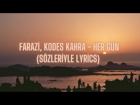 Farazi & Kodes Kahra - Her gün (Sözleriyle/Lyrics)